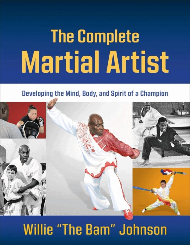 Willie "The Bam" Johnson - Complete Martial Artist, Häftad