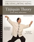 Taijiquan Theory of Dr. Yang, Jwing-Ming 2nd ed