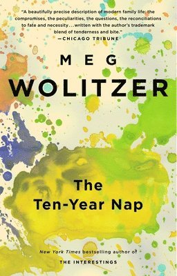 Meg Wolitzer - The Ten-Year Nap, Häftad