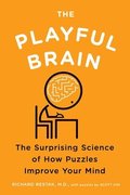 The Playful Brain: The Suprising Science of How Puzzles Improve Your Mind