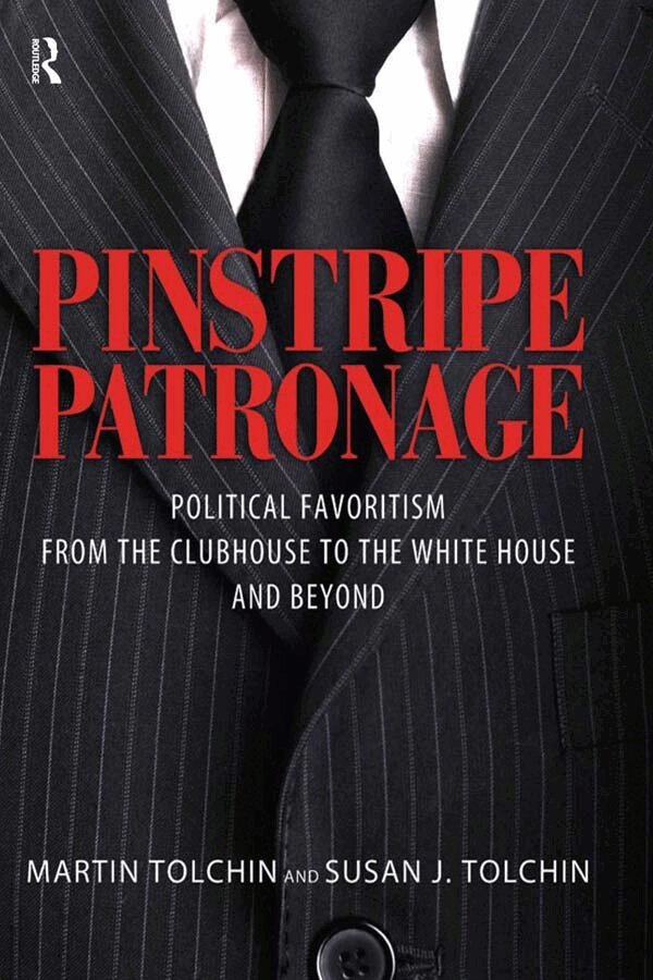 Martin Tolchin, Susan J. Tolchin - PINSTRIPE PATRONAGE, Häftad