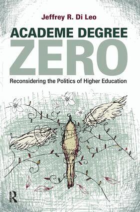 Jeffrey R. Di Leo - Academe Degree Zero, Inbunden