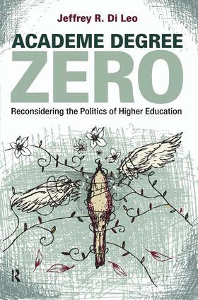 Jeffrey R. Di Leo - Academe Degree Zero, Häftad