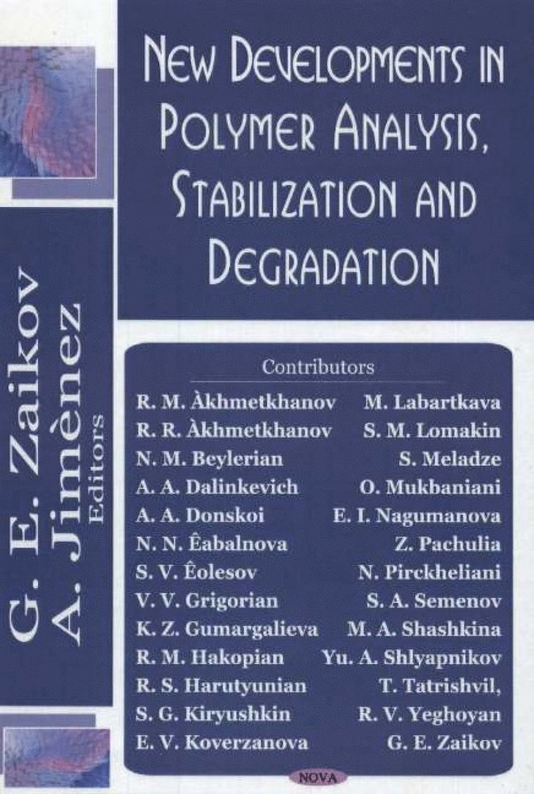 G E Zaikov, A Jimenez - New Developments in Polymer Analysis, Stabilisation & Degradation, Inbunden