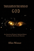 Thoughts in the Mind of God: Himalayan Shamanism and an American Woman's Search for Enlightenment