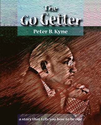 Peter B Kyne - Go-Getter, Häftad