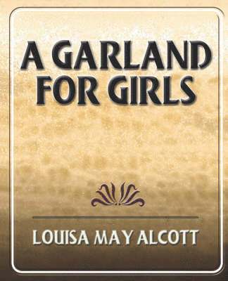Louisa May Alcott - Garland for Girls, Häftad