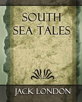 Jack London, Jack London - South Sea Tales, Häftad