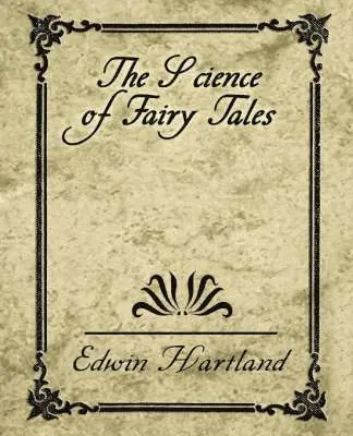 Hartland Edwin Hartland, Edwin Hartland - Science of Fairy Tales, Häftad. Tillgänglighet: Lägg i varukorg