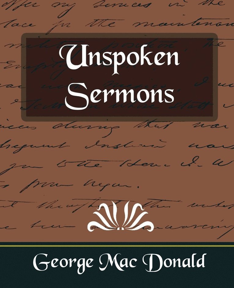 George MacDonald - Unspoken Sermons, Häftad