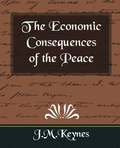 Economic Consequences of the Peace (New Edition)