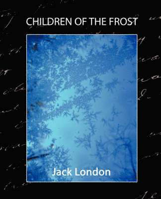 Jack London, Jack London - Children of the Frost, Häftad