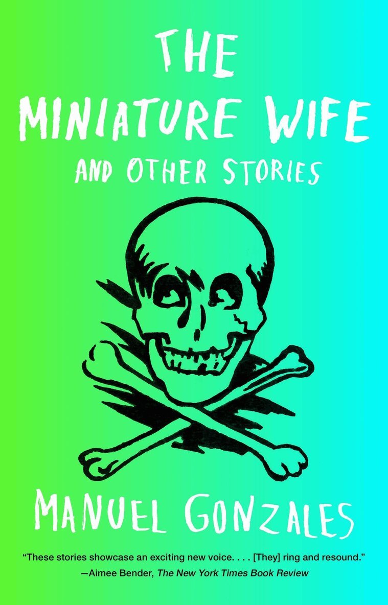Manuel Gonzales - Miniature Wife, Häftad