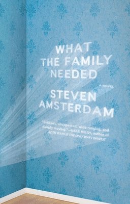 Steven Amsterdam - What the Family Needed, Häftad. Tillgänglighet: Lägg i varukorg