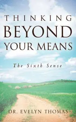 Evelyn Thomas - Thinking Beyond Your Means, Häftad. Tillgänglighet: Lägg i varukorg