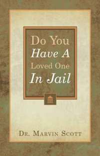 Do You Have A Loved One In Jail?