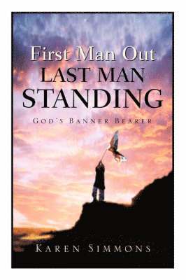 Karen Simmons - First Man Out-Last Man Standing, Häftad. Tillgänglighet: Lägg i varukorg