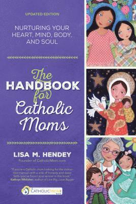 Lisa Hendey - Handbook for Catholic Moms, Häftad