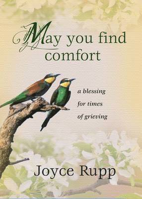 Joyce Rupp - May You Find Comfort, Häftad. Tillgänglighet: Lägg i varukorg