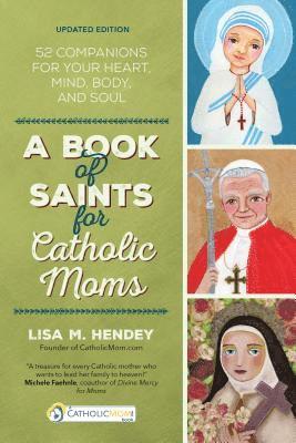 Lisa Hendey - Book of Saints for Catholic Moms, Häftad
