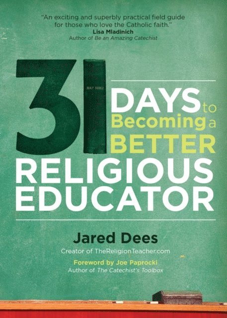 Jared Dees - 31 Days to Becoming a Better Religious Educator, E-bok. Tillgänglighet: Lägg i varukorg