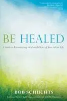 Be Healed