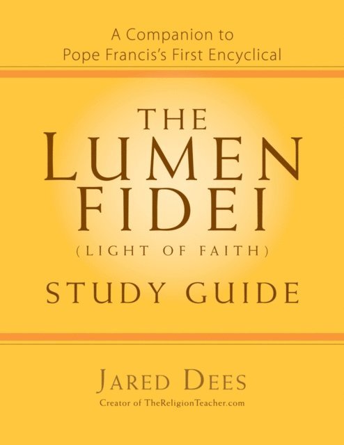 Jared Dees - Lumen Fidei (Light of Faith) Study Guide, E-bok. Tillgänglighet: Lägg i varukorg