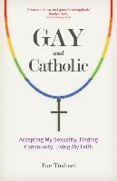 Eve Tushnet - Gay and Catholic, Häftad
