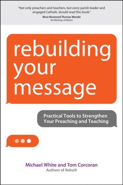 Tom Corcoran, Michael White - Rebuilding Your Message, E-bok