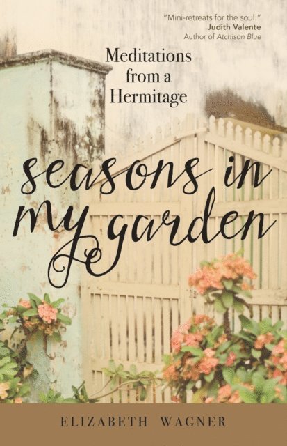 Elizabeth Wagner - Seasons in My Garden, E-bok. Tillgänglighet: Lägg i varukorg