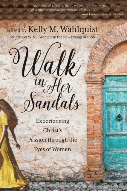 Kelly M. Wahlquist - Walk in Her Sandals, E-bok