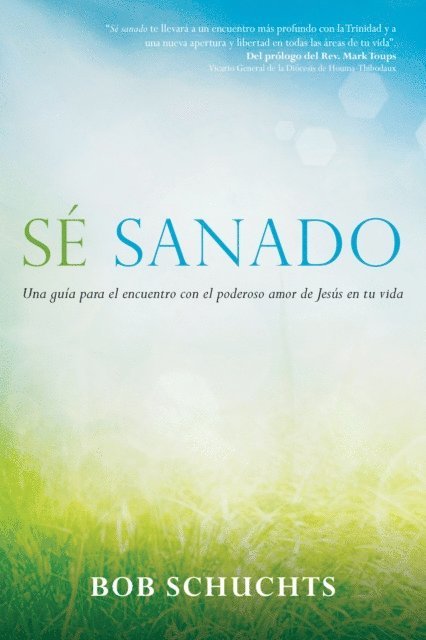 Bob Schuchts - Sé sanado, E-bok