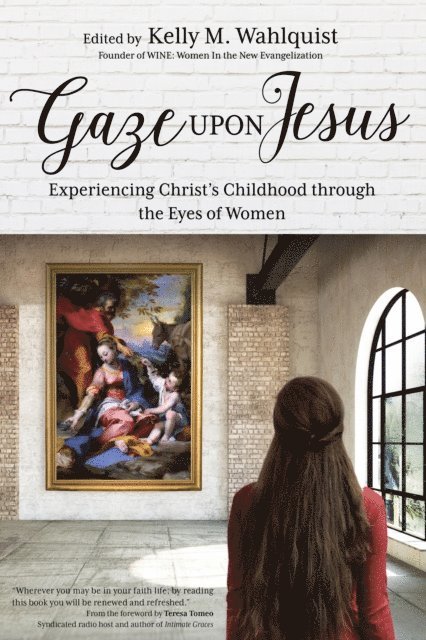 Kelly M. Wahlquist - Gaze Upon Jesus, E-bok