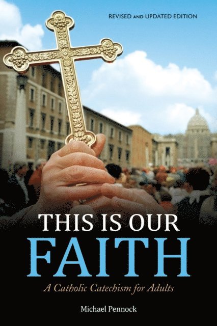 Michael Pennock - This Is Our Faith, E-bok