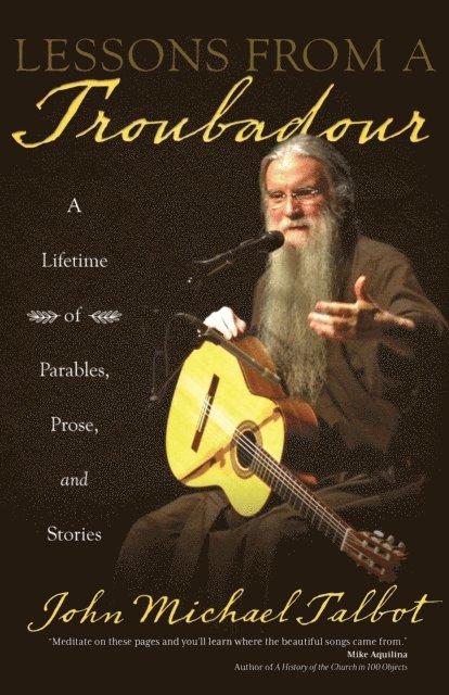John Michael Talbot - Lessons from a Troubadour, E-bok