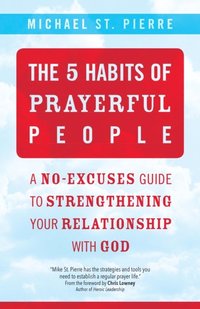 5 Habits of Prayerful People