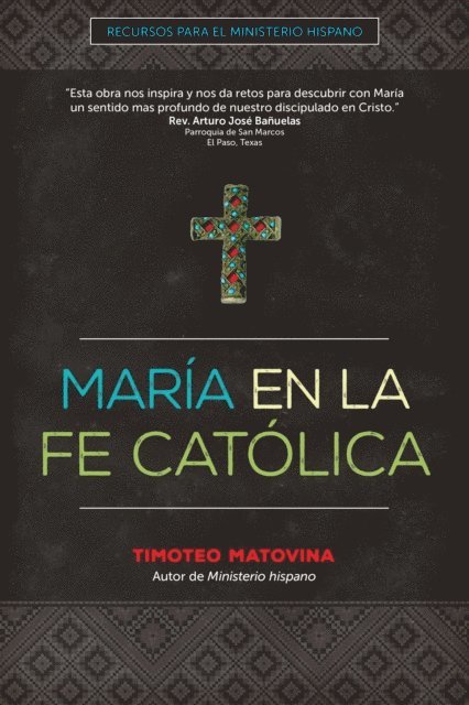 Timothy Matovina - María en la Fe Católica, E-bok