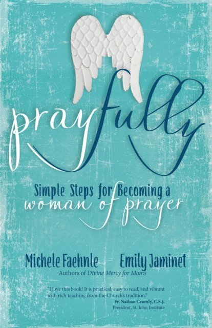 Emily Jaminet, Michele Faehnle - Pray Fully, E-bok