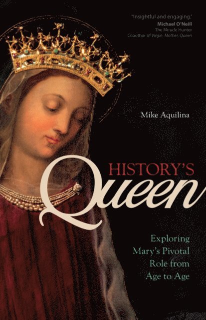 Mike Aquilina - History's Queen, E-bok