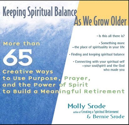 Molly Srode, Bernie Srode - Keeping Spiritual Balance as We Grow Older, Häftad. Tillgänglighet: Tillfälligt slut
