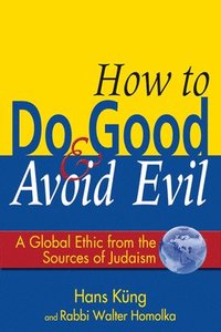 How To Do Good And Avoid Evil