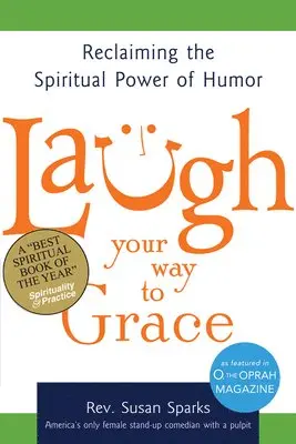 Susan Sparks - Laugh Your Way to Grace, Häftad. Tillgänglighet: Lägg i varukorg