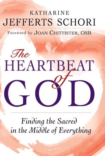 Katharine Jefferts Schori - Heartbeat of God, E-bok