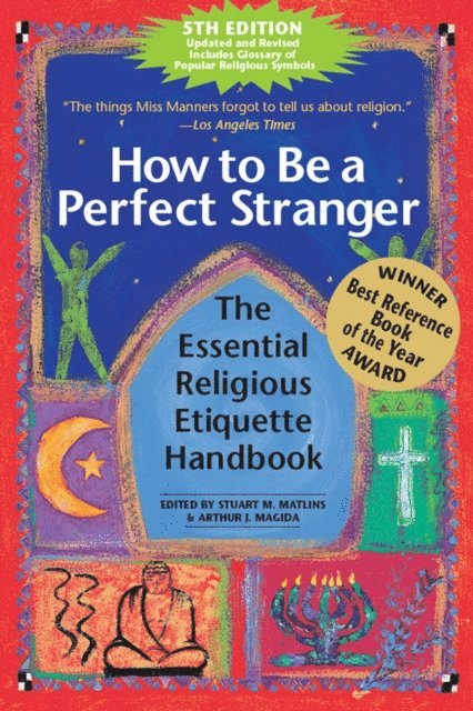 Arthur J. Magida, Stuart M. Matlins - How to Be a Perfect Stranger  (5th Edition), E-bok
