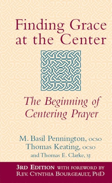 SJ Thomas E. Clarke, ocso Thomas Keating, OCSO M. Basil Pennington - Finding Grace at the Center (3rd Edition), E-bok