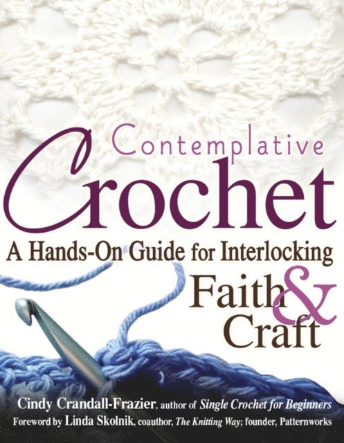 Cindy Crandall-Frazier - Contemplative Crochet, E-bok. Tillgänglighet: Lägg i varukorg