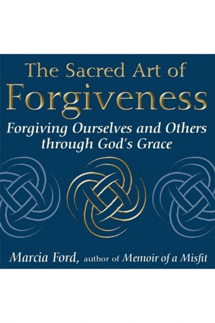 Marcia Ford - Sacred Art of Forgiveness, E-bok