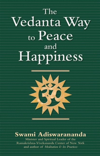 Swami Adiswarananda - Vedanta Way to Peace and Happiness, E-bok