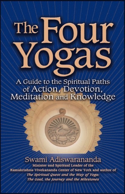 Swami Adiswarananda - Four Yogas, E-bok