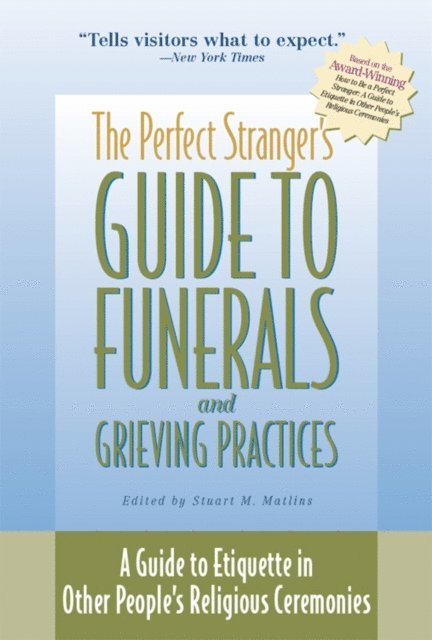 Stuart M. Matlins - Perfect Stranger's Guide to Funerals and Grieving Practices, E-bok